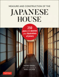 Measure and Construction of the Japanese House - Heino Engel, Mira Locher (ISBN: 9784805316467)