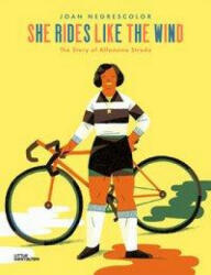 She Rides Like the Wind - Joan Negrescolor, Little Gestalten (ISBN: 9783899558531)