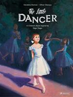 The Little Dancer: A Children's Book Inspired by Edgar Degas (ISBN: 9783791374499)