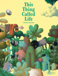 This Thing Called Life (ISBN: 9783791374437)