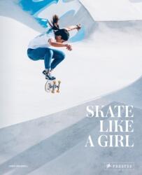 Skate Like A Girl (ISBN: 9783791387079)