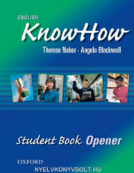 Blackwell-Naber: ENGLISH KNOWHOW OPENER SB (ISBN: 9780194536677)