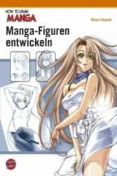 Manga-Figuren entwickeln - Hikaru Hayashi, Cordelia von Teichman (2011)