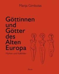 Göttinnen und Götter im Alten Europa - Marija Gimbutas, Baal Müller (2010)