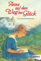 Anne auf dem Weg ins Glück - Lucy M. Montgomery (2010)