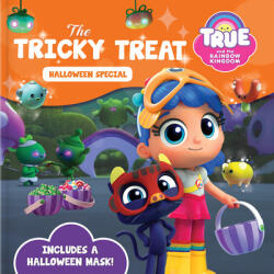 True and the Rainbow Kingdom: The Tricky Treats (Halloween Special): - Guru Animation Studio (ISBN: 9782898021169)
