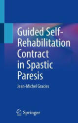 Guided Self-Rehabilitation Contract in Spastic Paresis (ISBN: 9783319291079)
