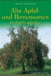 Alte Apfel- und Birnensorten für den Streuobstbau - Dieter Grill, Herbert Keppel (2005)