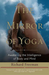 Mirror of Yoga - Richard Freeman (2012)