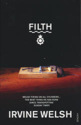 Irvine Welsh - Filth - Irvine Welsh (ISBN: 9780099591115)