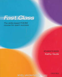 Kathy Gude: Fast Class Student's Book (ISBN: 9780194386579)
