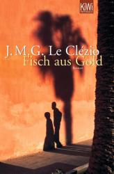 J. M. G. Le Clézio: Fisch aus Gold (ISBN: 9783462041170)