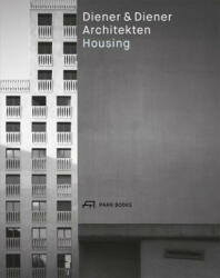 Diener & Diener Architects - Housing - Bruno Marchand, Martin Steinmann (ISBN: 9783038601852)