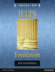 Focus on IELTS Foundation Coursebook - Sue O´Connell (ISBN: 9780582829121)