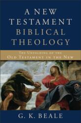 A New Testament Biblical Theology (2011)