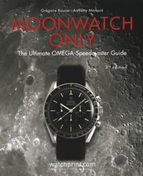 Moonwatch Only - Gregoire Rossier, Anthony Marquie (ISBN: 9782940506309)