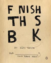 Finish This Book - Keri Smith (2011)