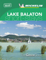 Michelin Green Guide Short Stays Lake Balaton: (ISBN: 9782067243309)