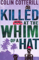 Killed at the Whim of a Hat (2011)