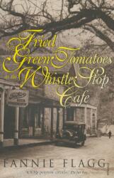 Fried Green Tomatoes At The Whistle Stop Cafe (ISBN: 9780099143710)