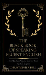 Black Book of Speaking Fluent English - Carter Hoffman (ISBN: 9781999263171)