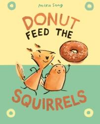 Donut Feed the Squirrels (ISBN: 9781984895837)