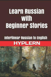 Learn Russian with Beginner Stories: Interlinear Russian to English - Bermuda Word Hyplern, Serafima Gettys (ISBN: 9781989643167)