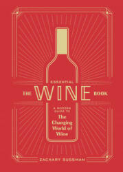 Essential Wine Book - Zachary Sussman (ISBN: 9781984856777)