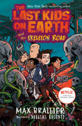 The Last Kids on Earth and the Skeleton Road (ISBN: 9781984835345)