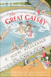 The Great Gatsby: The Graphic Novel - Fred Fordham, Aya Morton (ISBN: 9781982144548)