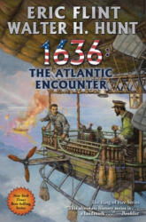 1636: The Atlantic Encounter - Walter H. Hunt (ISBN: 9781982124755)