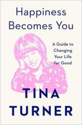 Happiness Becomes You - Turner, Tina (ISBN: 9781982152154)