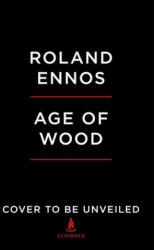 The Age of Wood (ISBN: 9781982114732)