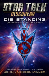 Star Trek: Discovery: Die Standing - John Jackson Miller (ISBN: 9781982136291)