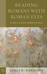 Reading Romans with Roman Eyes: Studies on the Social Perspective of Paul (ISBN: 9781978705135)