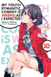 My Youth Romantic Comedy is Wrong, As I Expected, Vol. 10 (ISBN: 9781975384111)