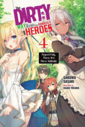 Dirty Way to Destroy the Goddess's Heroes, Vol. 4 (light novel) - SAKUMA SASAKI (ISBN: 9781975357177)