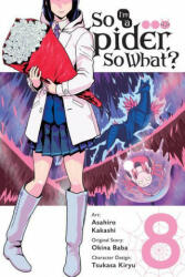 So I'm a Spider So What? Vol. 8 (ISBN: 9781975315559)