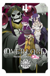 Overlord: The Undead King Oh! , Vol. 4 - KUGANE MARUYAMA (ISBN: 9781975315443)