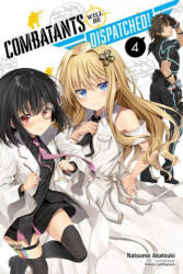 Combatants Will Be Dispatched! , Vol. 4 (ISBN: 9781975313685)