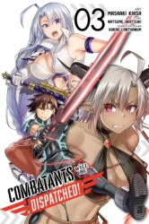 Combatants Will Be Dispatched! , Vol. 3 (ISBN: 9781975313654)