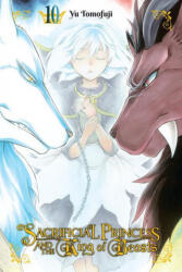Sacrificial Princess and the King of Beasts, Vol. 10 - Yu Tomofuji (ISBN: 9781975312855)