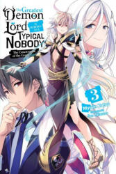 Greatest Demon Lord Is Reborn as a Typical Nobody, Vol. 3 (ISBN: 9781975312749)