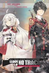Penetrated Battlefield Should Disappear There, Vol. 1 (light novel) - Kei Uekawa, TEDDY (ISBN: 9781975310301)