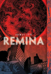 Junji Ito - Remina - Junji Ito (ISBN: 9781974717477)