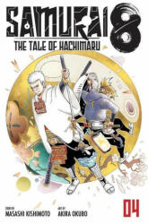 Samurai 8: The Tale of Hachimaru, Vol. 4 - Akira Okubo (ISBN: 9781974718153)