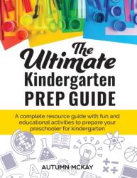Ultimate Kindergarten Prep Guide (ISBN: 9781952016066)