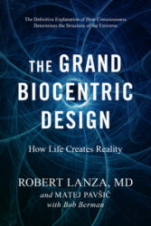 Grand Biocentric Design - Matej Pavsic, Bob Berman (ISBN: 9781950665402)