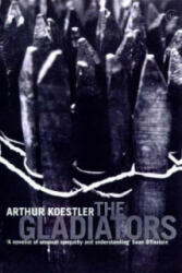 Gladiators - Arthur Koestler (ISBN: 9780099459811)