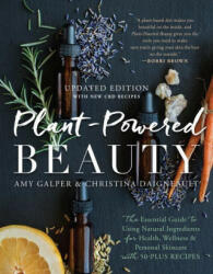 Plant-Powered Beauty, Updated Edition - Christina Daigneault (ISBN: 9781950665679)